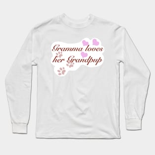 Gramma loves her Grandpup Long Sleeve T-Shirt